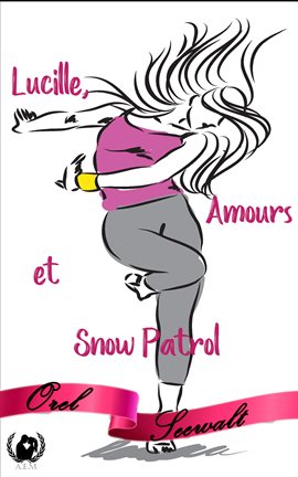 Cover image for Lucille, Amours et Snow Patrol