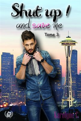Imagen de portada para Shut up ! And save me - Tome 3