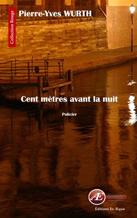 Cover image for Cent mètres avant la nuit