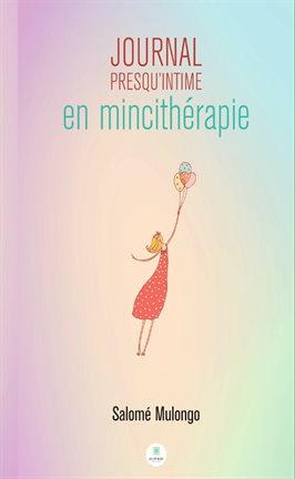 Cover image for Journal presqu'intime en mincithérapie