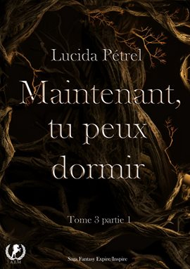 Imagen de portada para Maintenant, Tu Peux Dormir - Tome 3 - Partie 1