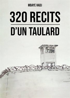 Cover image for 320 récits d'un taulard
