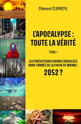 Imagen de portada para L'Apocalypse: Toute la vérité, Tome 1