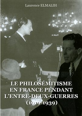 Cover image for Le Philosémitisme en France pendant L'Entre-deux-Guerres (1919-1939)