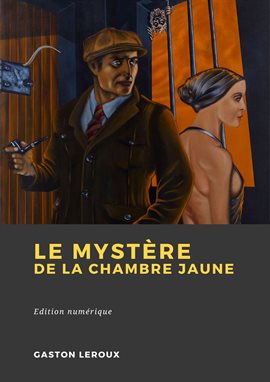 Cover image for Le Mystère de la chambre jaune
