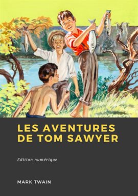 Cover image for Les Aventures de Tom Sawyer