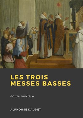 Cover image for Les trois messes basses