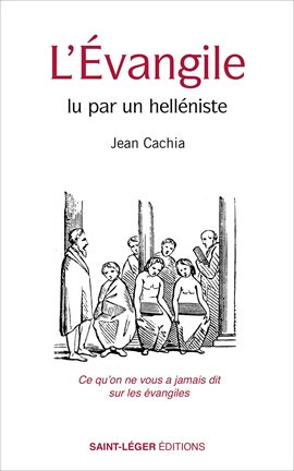 Cover image for L'Évangile lu par un helléniste