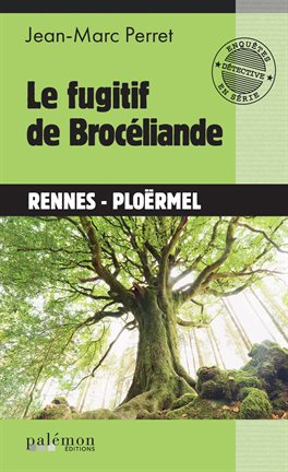 Cover image for Le fugitif de Brocéliande