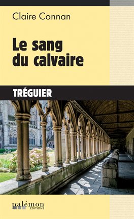 Cover image for Le sang du calvaire