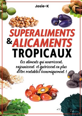 Cover image for Superaliments & alicaments tropicaux !