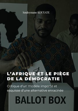 L'afrique et le piège de la démocratie