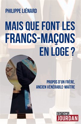 Cover image for Mais que font les francs-maçons en Loge ?