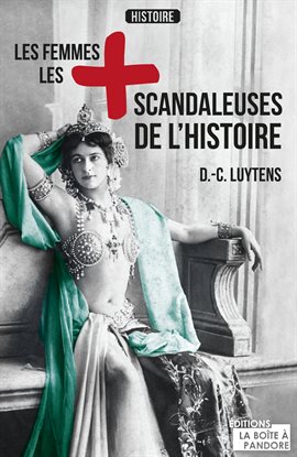 Cover image for Les femmes les plus scandaleuses de l'Histoire