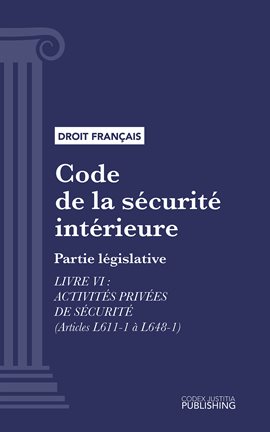 Code de la sécurité intérieure, Livre VI
