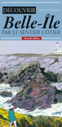 Cover image for Découvrir Belle-Île par le sentier ctier