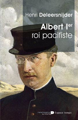 Cover image for Albert Ier - Le Roi Pacifiste