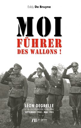 Cover image for Moi, Fuhrer Des Wallons!