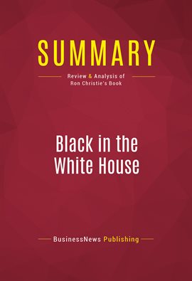 Imagen de portada para Summary: Black in the White House