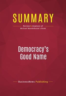 Cover image for Summary: Democracy's Good Name