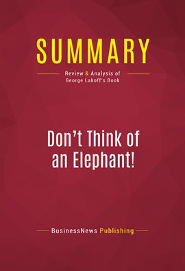 Cover image for Summary: Don't Think of an Elephant!
