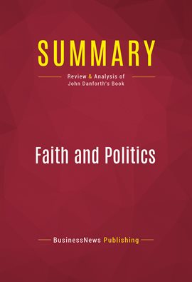 Cover image for Summary: Faith and Politics