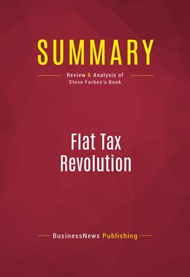 Cover image for Summary: Flat Tax Revolution