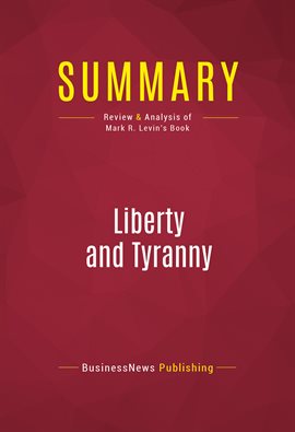 Cover image for Summary: Liberty and Tyranny