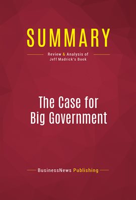 Cover image for Summary: The Case for Big Government