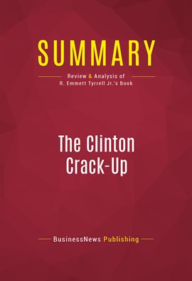 Cover image for Summary: The Clinton Crack-Up