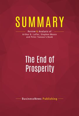 Cover image for Summary: The End of Prosperity