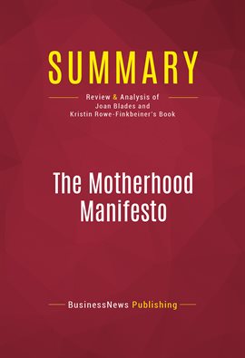 Cover image for Summary: The Motherhood Manifesto