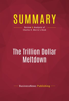 Cover image for Summary: The Trillion Dollar Meltdown