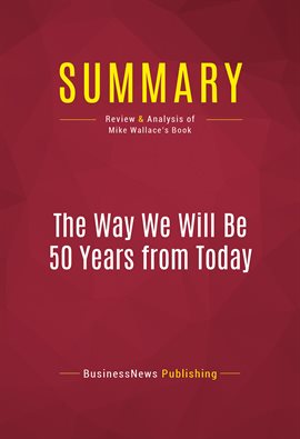 Imagen de portada para Summary: The Way We Will Be 50 Years from Today
