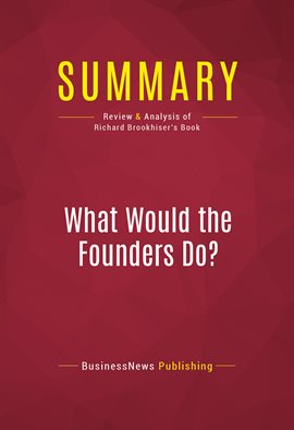 Cover image for Summary: What Would the Founders Do?