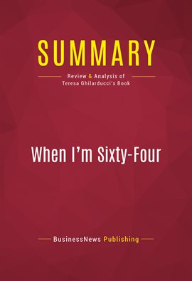 Cover image for Summary: When I'm Sixty-Four