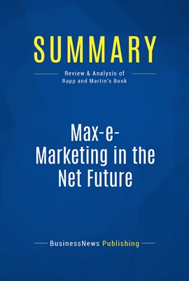 Cover image for Summary: Max-e-Marketing in the Net Future