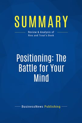 Cover image for Summary: Positioning: The Battle for Your Mind