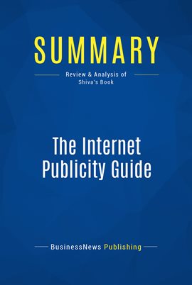 Cover image for Summary: The Internet Publicity Guide