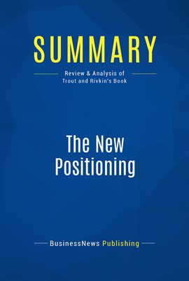 Cover image for Summary: The New Positioning