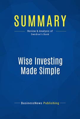 Cover image for Summary: Wise Investing Made Simple