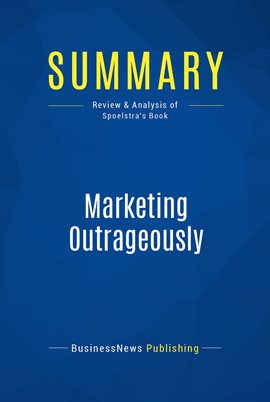 Cover image for Summary: Marketing Outrageously