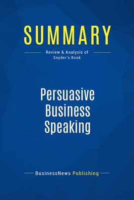 Cover image for Summary: Persuasive Business Speaking