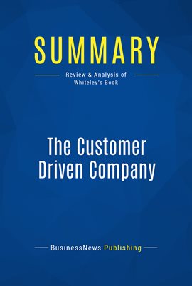Cover image for Summary: The Customer Driven Company