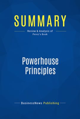 Cover image for Summary: Powerhouse Principles