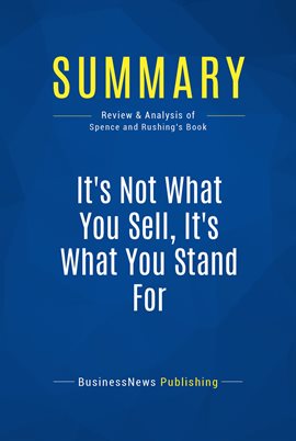 Image de couverture de Summary: It's Not What You Sell, It's What You Stand For