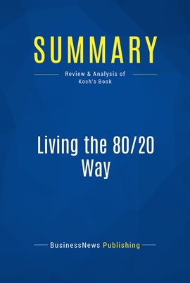 Cover image for Summary: Living the 80/20 Way