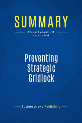 Cover image for Summary: Preventing Strategic Gridlock