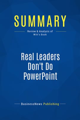 Cover image for Summary: Real Leaders Don't Do PowerPoint