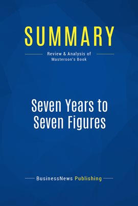 Cover image for Summary: Seven Years to Seven Figures